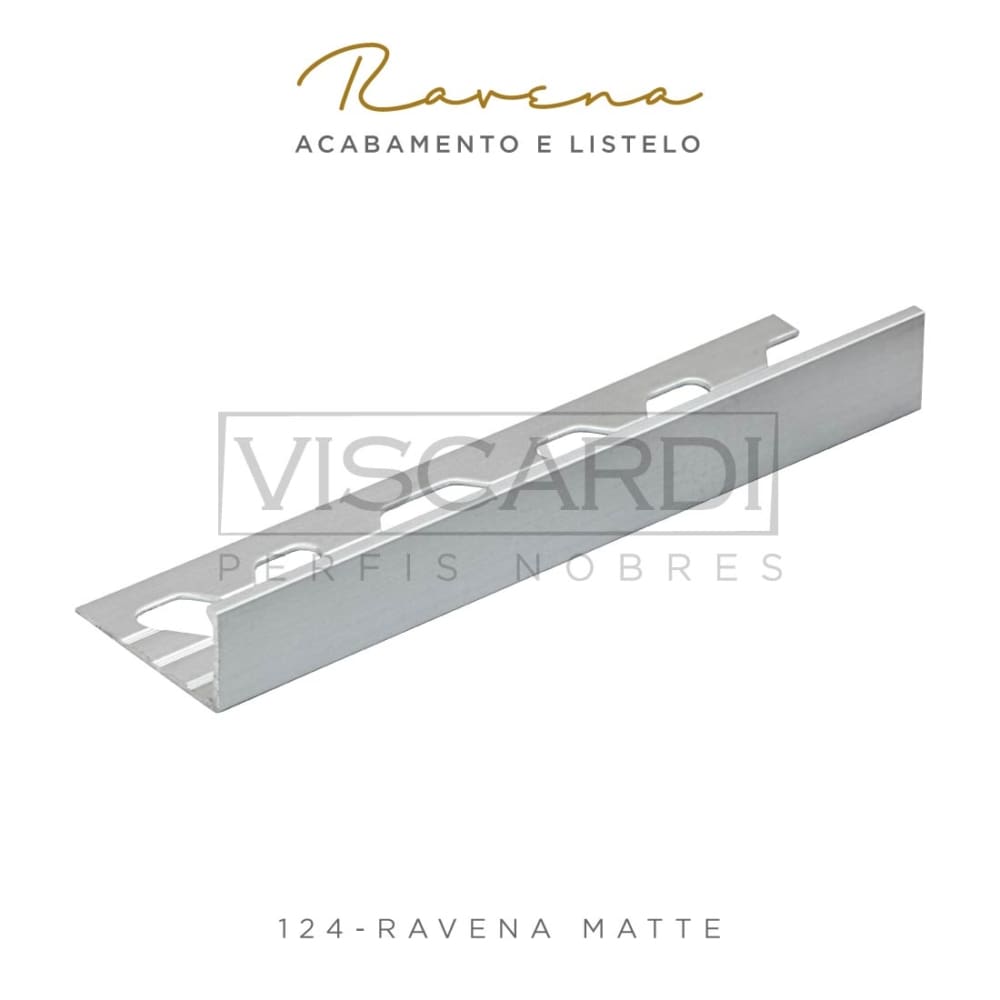 124 - PERFIL VISCARDI RAVENA MATTE
